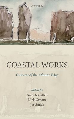 Coastal Works : Cultures of the Atlantic Edge