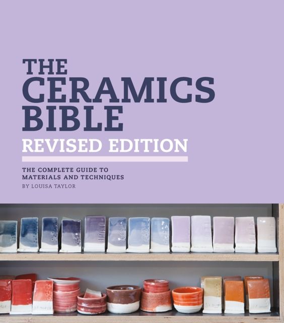 The ceramics bible : the complete guide to materials and techniques