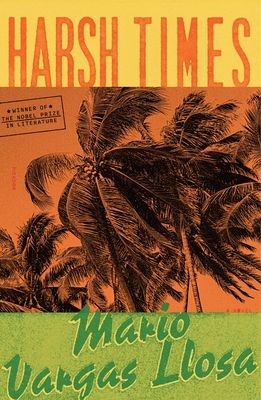 Harsh Times : A Novel