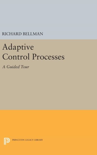 Adaptive Control Processes : A Guided Tour