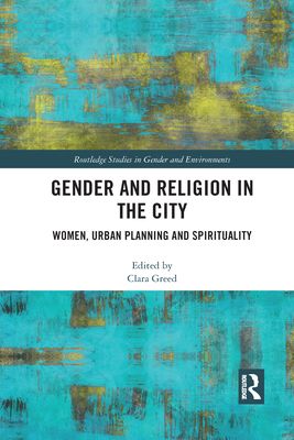 Gender and Religion in the City : Women, Urban Planning and Spirituality