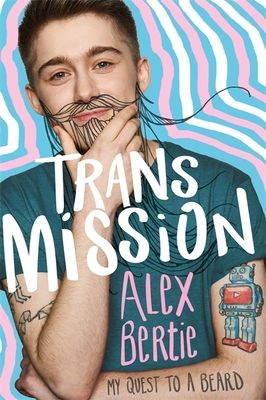 Trans mission : my quest to a beard