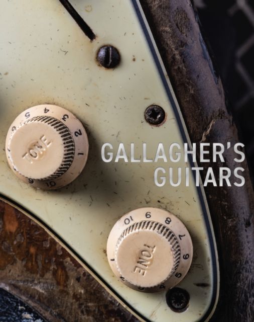 Gallagher's Guitars : The Rory Gallagher Collection