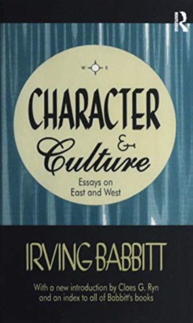 Character & Culture : Essays on East and West