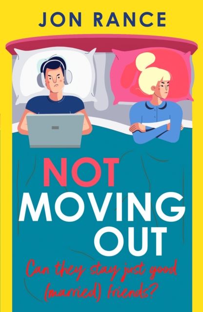 Not Moving Out : An uplifting second-chance romcom