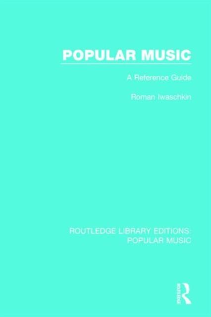 Popular Music : A Reference Guide