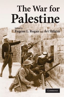 The War for Palestine : Rewriting the History of 1948