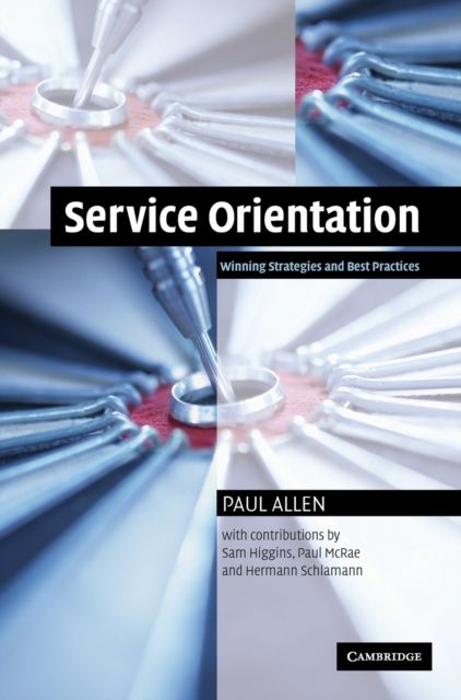 Service Orientation : Winning Strategies and Best Practices
