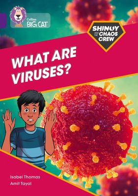 Shinoy and the Chaos Crew: What are viruses? : Band 08/Purple