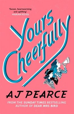 Forsidebilde av Yours Cheerfully : an inspirational story of wartime friendship from the author of Dear Mrs Bird