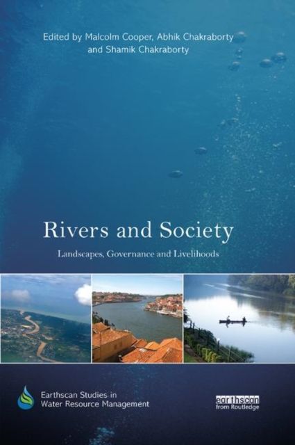 Rivers and Society : Landscapes, Governance and Livelihoods
