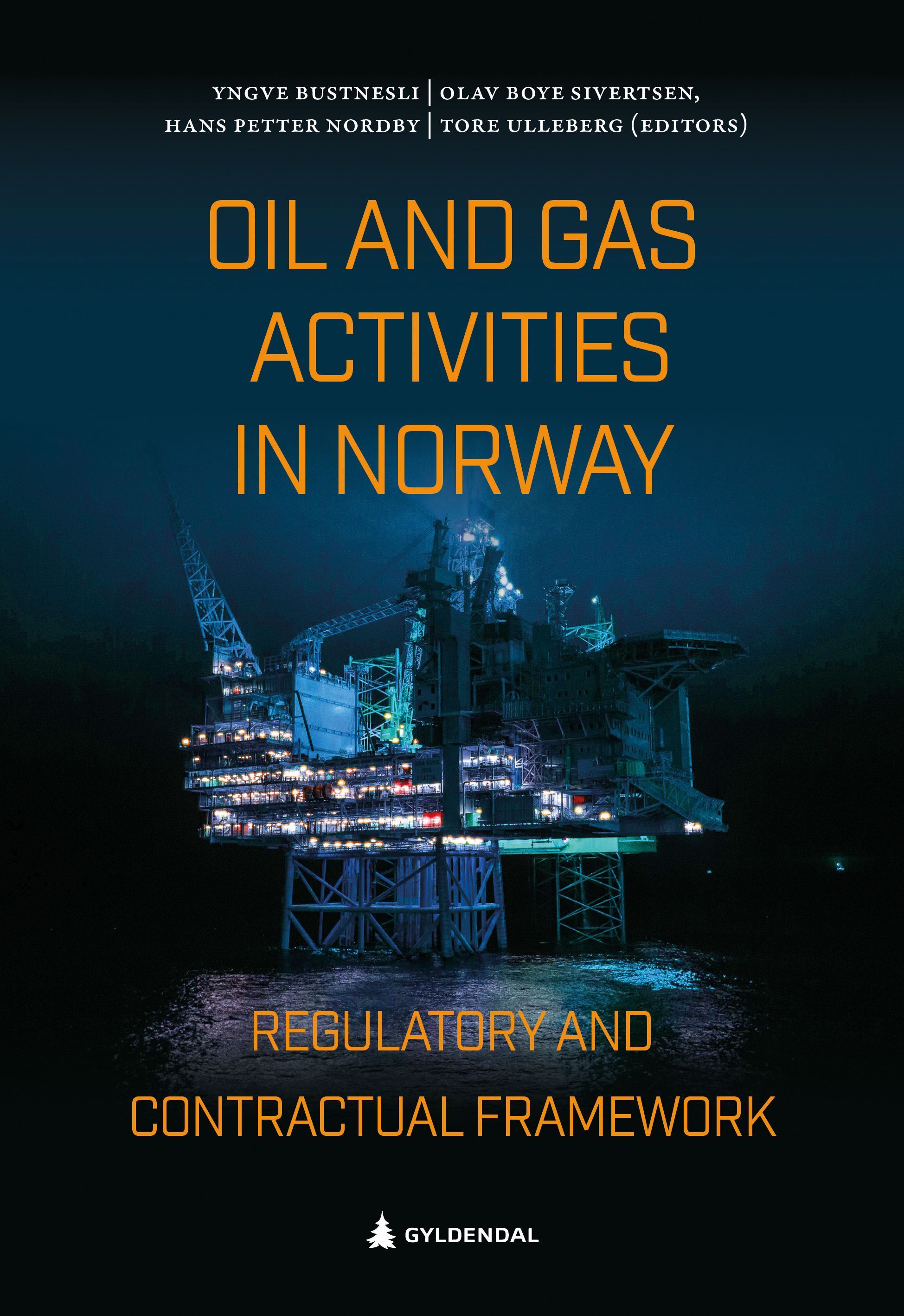 Oil and gas activities in Norway : regulatory and contractual framework