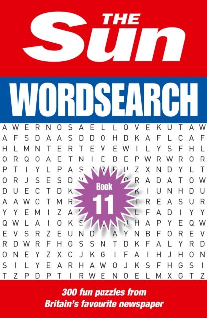 The Sun Wordsearch Book 11 : 300 Fun Puzzles from Britain’s Favourite Newspaper