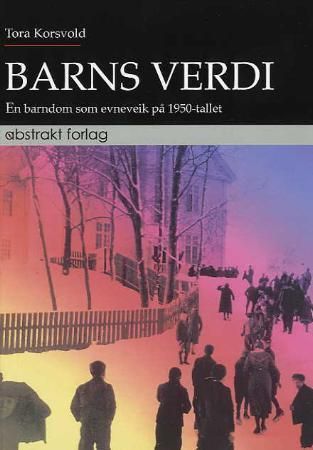Forsidebilde av Barns verdi : en barndom som evneveik på 1950-tallet
