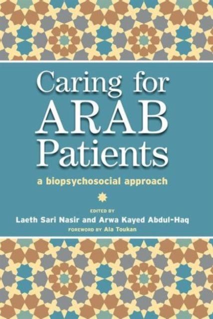 Caring for Arab Patients : A Biopsychosocial Approach