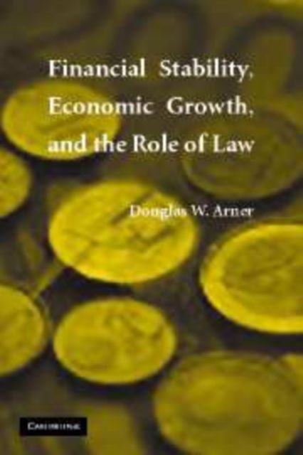 Financial Stability, Economic Growth, and the Role of Law