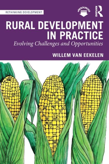 Rural Development in Practice : Evolving Challenges and Opportunities