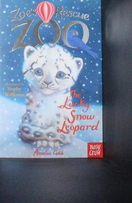 Zoe's Rescue Zoo: The Lucky Snow Leopard