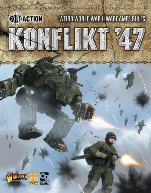 Konflikt ’47 : Weird World War II Wargames Rules