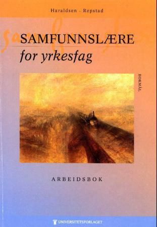 Samfunnslære for yrkesfag : arbeidsbok : samfunnslære VK1