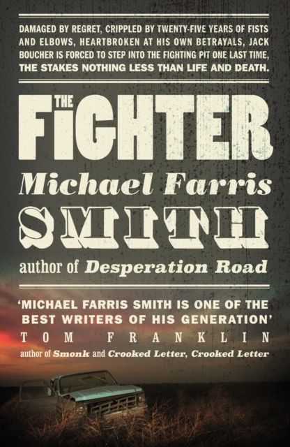 The Fighter : Now filmed as Rumble Through the Dark
