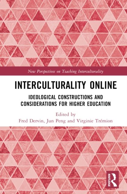 Interculturality Online : Ideological Constructions and Considerations for Higher Education