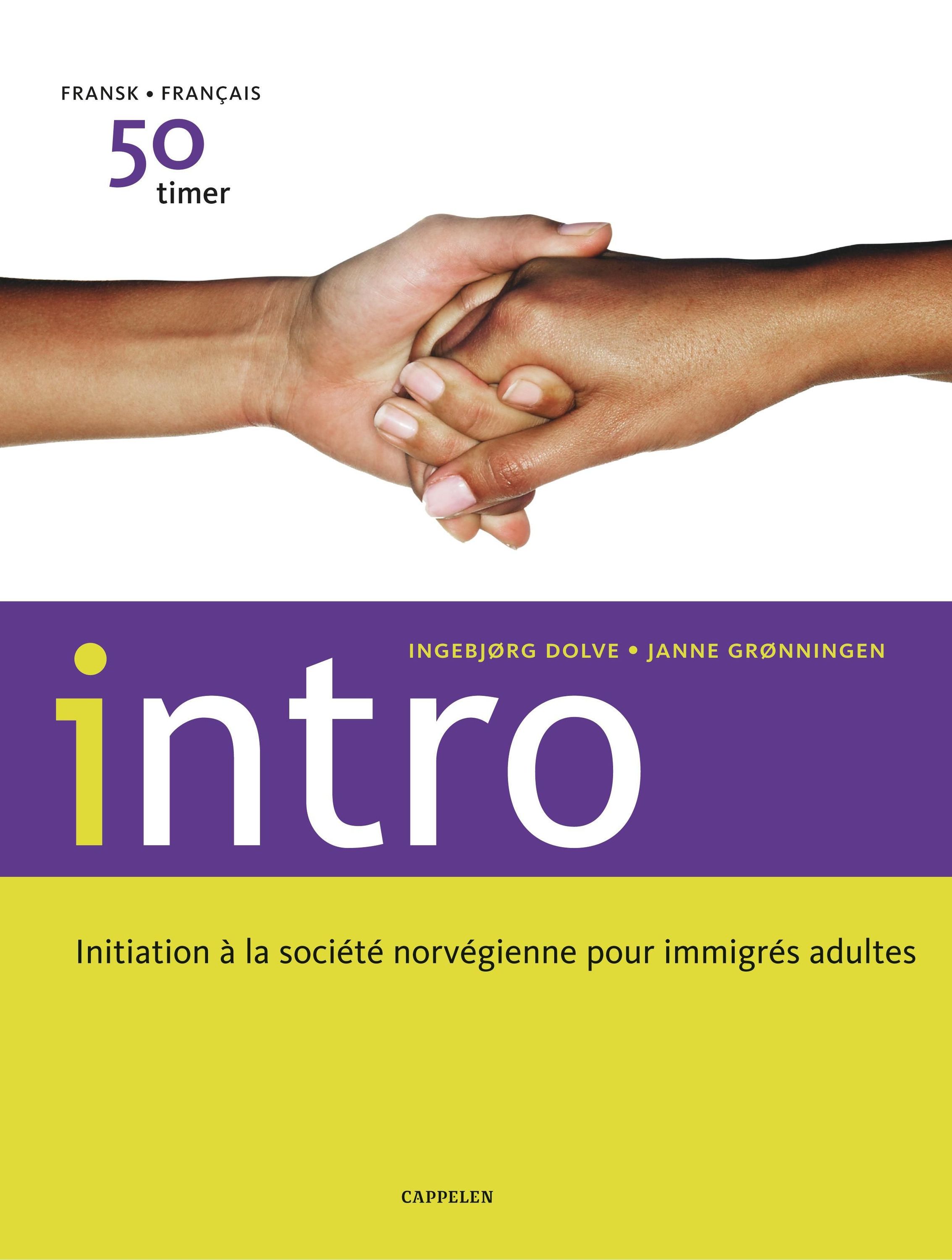 Forsidebilde av Intro : initiation à la sociéte norvégienne pour immigrés adultes : fransk