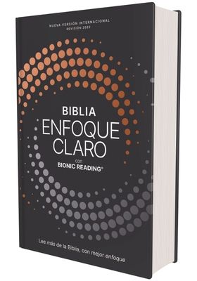 Biblia enfoque claro/ Clear Focus Bible : Nvi, Gris-cobre: Lee Mas De La Biblia, Con Mejor Enfoque/ Charcoal-copper: Bionic Reading Text Method, Enabling You to Read More and With Greater Comprehension
