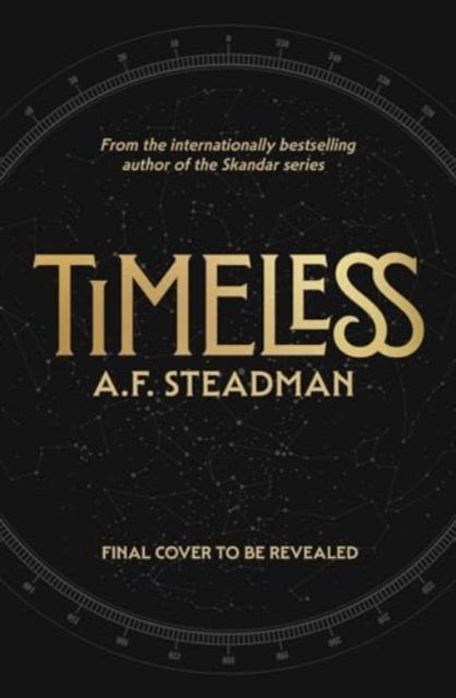 TimeLess : The first adult fantasy novel from international bestseller A.F. Steadman