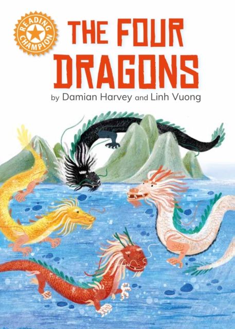 Reading Champion: The Four Dragons : Independent reading Orange 6