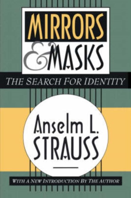 Mirrors and Masks : The Search for Identity