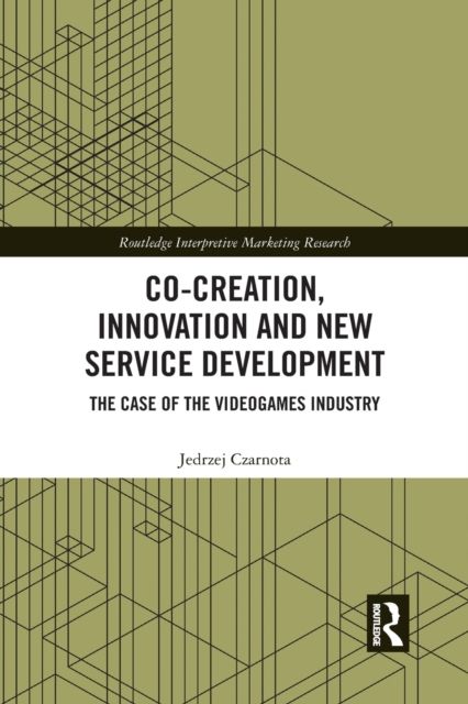 Co-Creation, Innovation and New Service Development : The Case of Videogames Industry