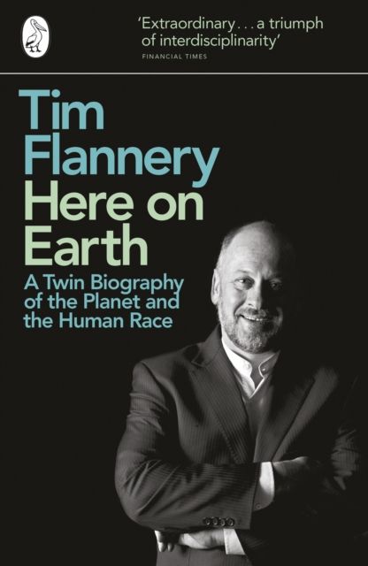 Here on Earth : A Twin Biography of the Planet and the Human Race