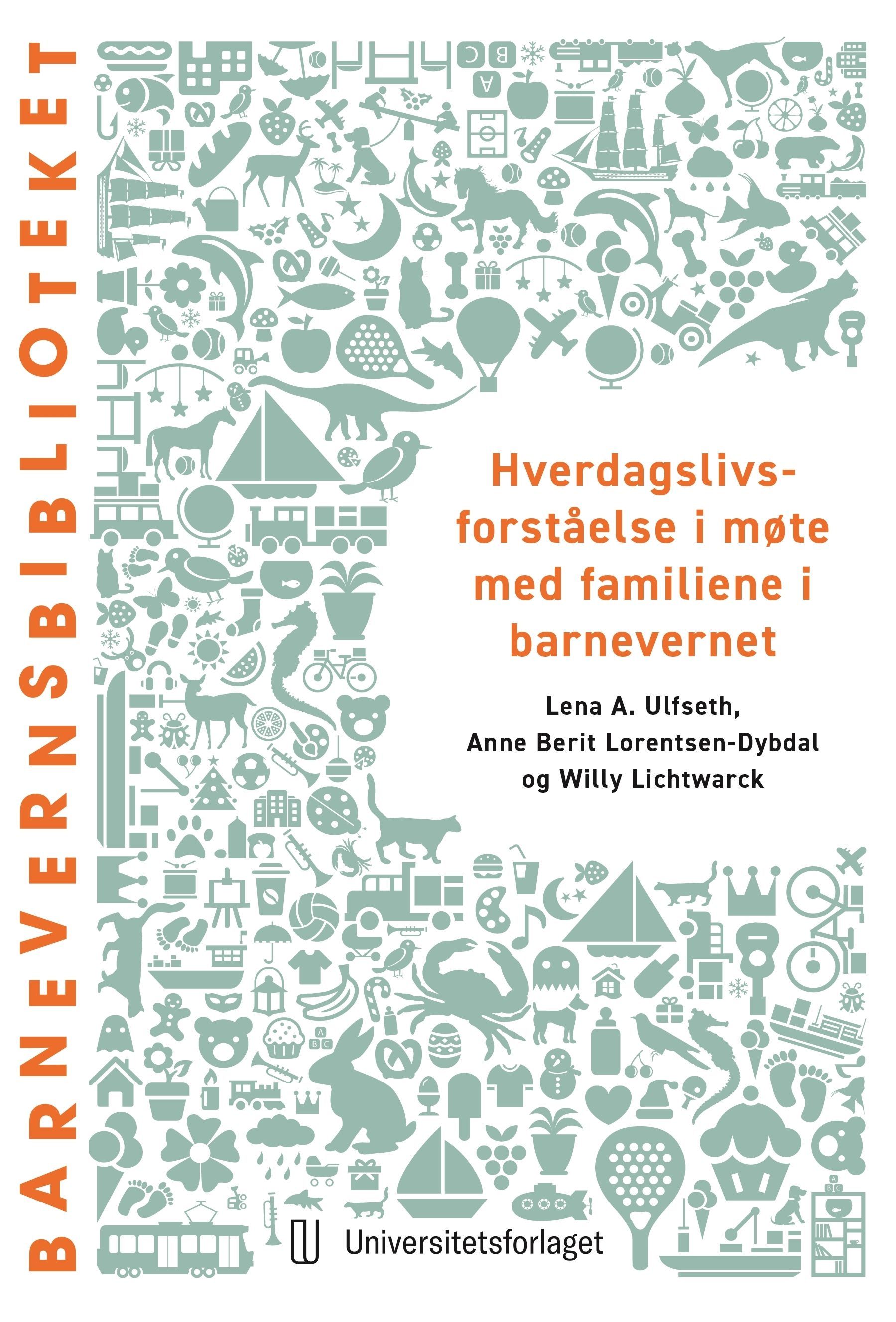 Hverdagslivsforståelse i møte med familiene i barnevernet