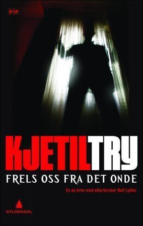Frels oss fra det onde : kriminalroman