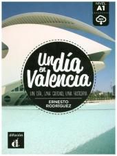 Un día en Valencia : un día, una ciudad, una historia