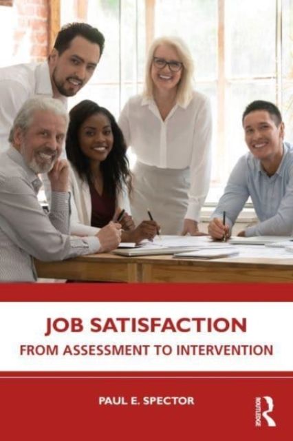 Job Satisfaction : From Assessment to Intervention