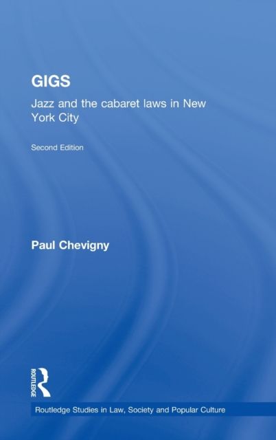 Gigs : Jazz and the Cabaret Laws in New York City