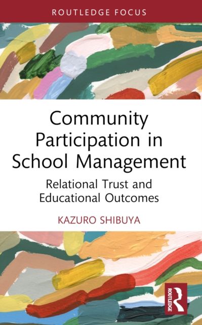Community Participation in School Management : Relational Trust and Educational Outcomes