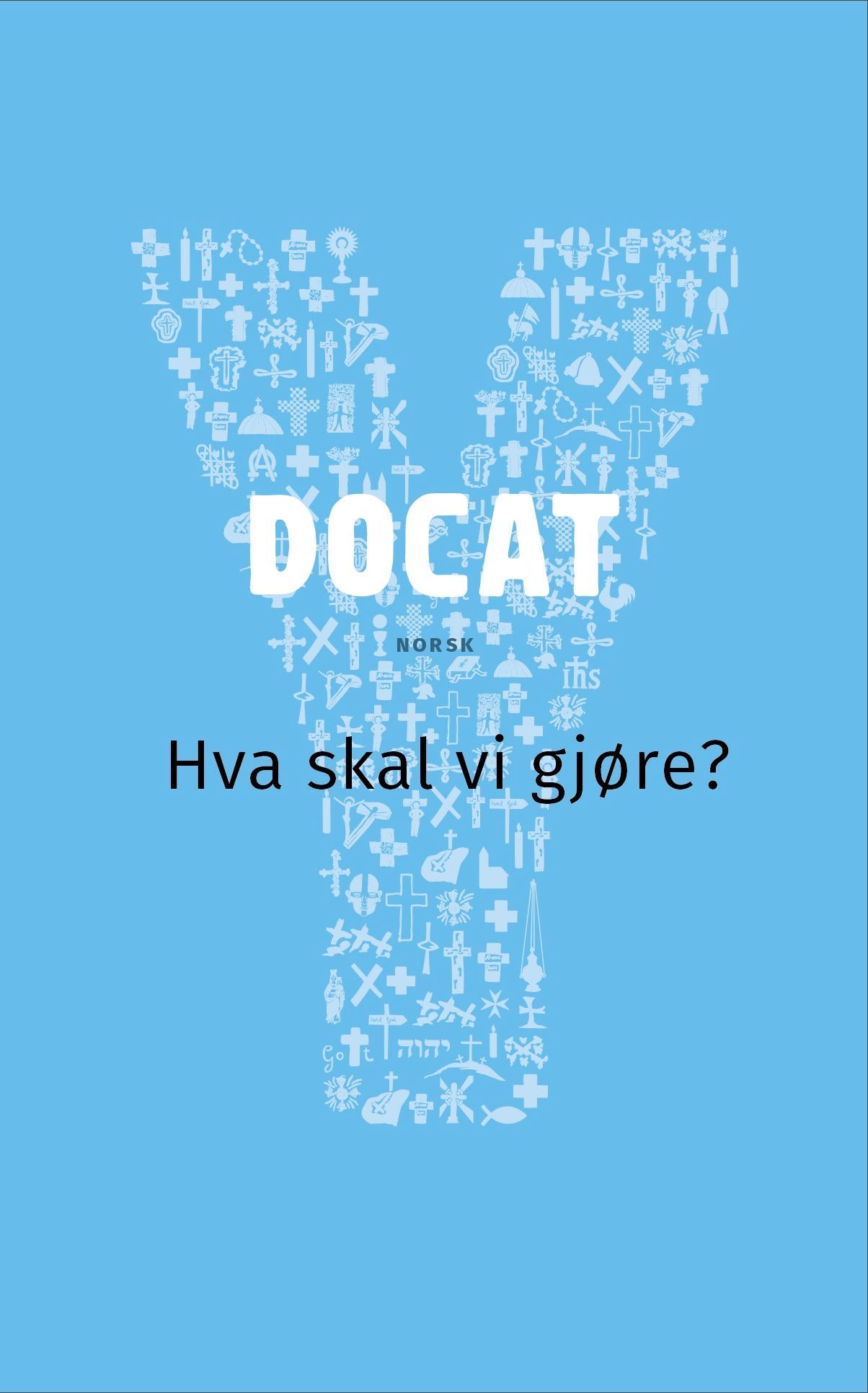 Docat : hva skal vi gjøre? : Den katolske kirkes sosiallære