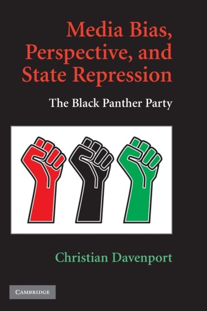 Media Bias, Perspective, and State Repression : The Black Panther Party