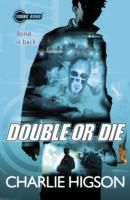 Double or die