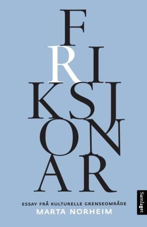 Friksjonar : essay frå kulturelle grenseområde