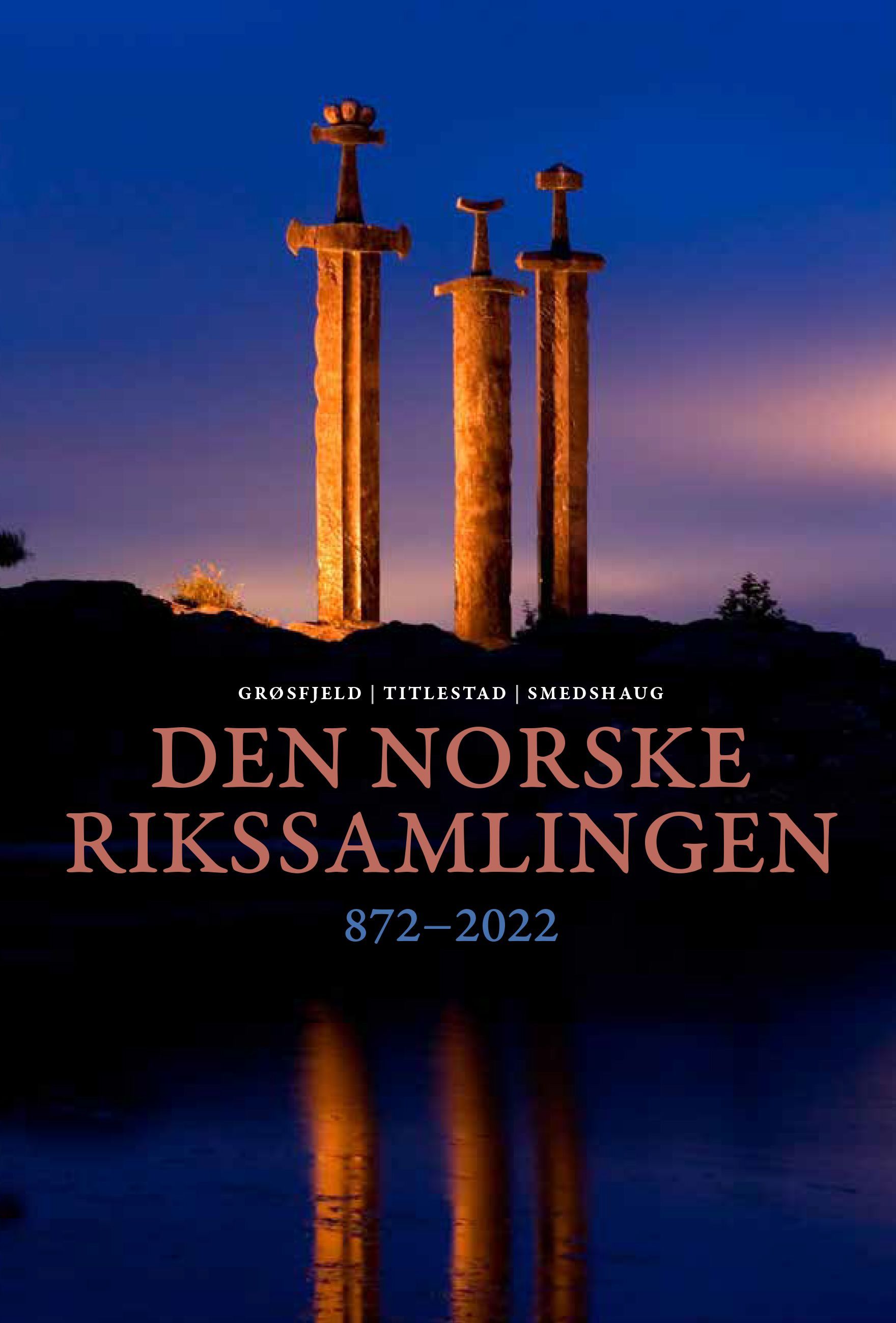 Den norske rikssamlingen : 872-2022