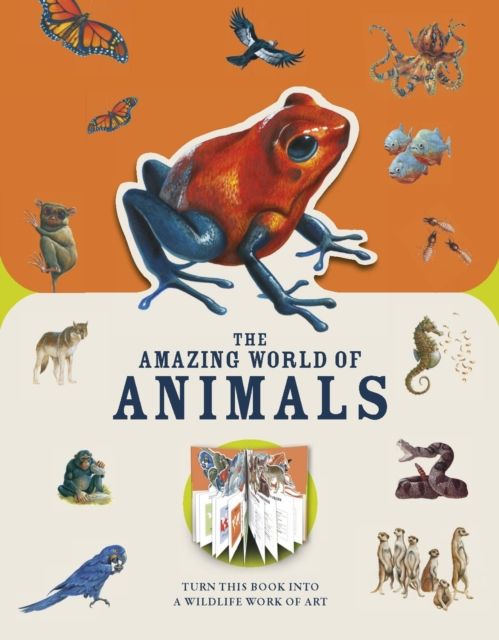 Paperscapes: The Amazing World of Animals : Turn This Book Into a Wildlife Work of Art