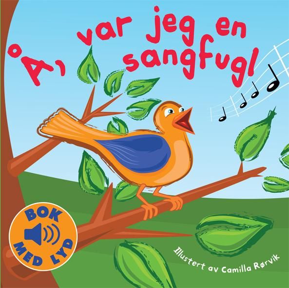 Å, var jeg en sangfugl