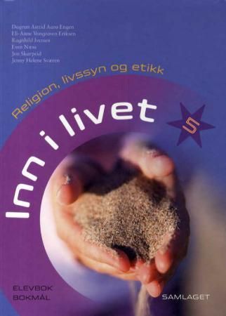 Inn i livet 5 : elevbok : religion, livssyn og etikk