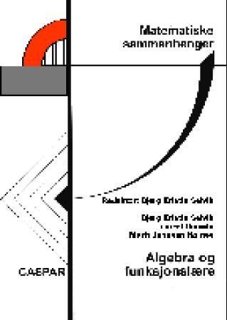 Matematiske sammenhenger. 1. Algebra og funksjonslære