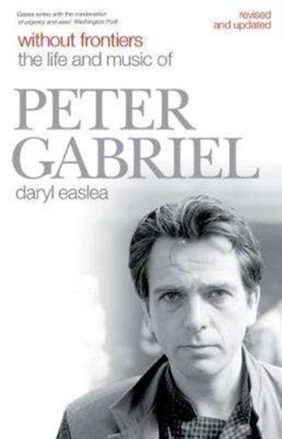 Without Frontiers : The Life and Music of Peter Gabriel