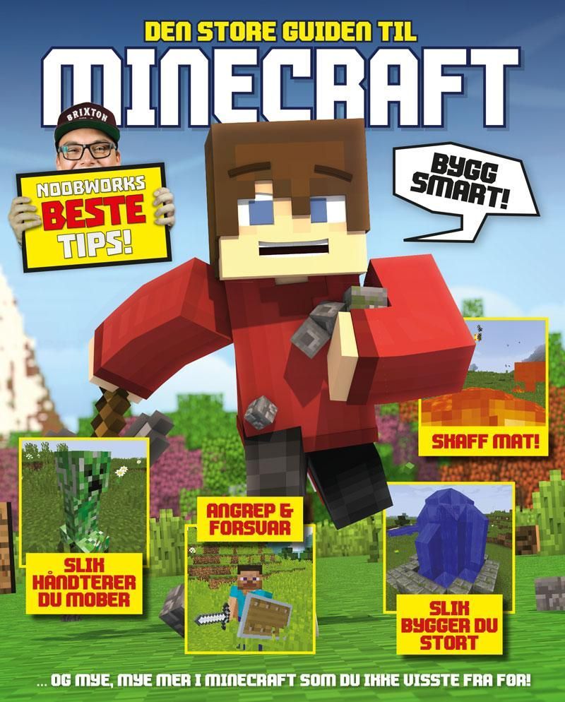 Den Store guiden til Minecraft : Noobworks beste tips! : bygg smart, slik håndterer du mober, angrep & forsvar, skaff mat, slik bygger du stort : -og mye, mye mer i Minecraft som du ikke visste fra før